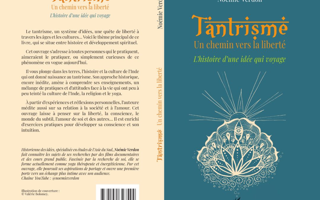 Tantrisme Un chemin vers la liberté. L’histoire d’une idée qui voyage